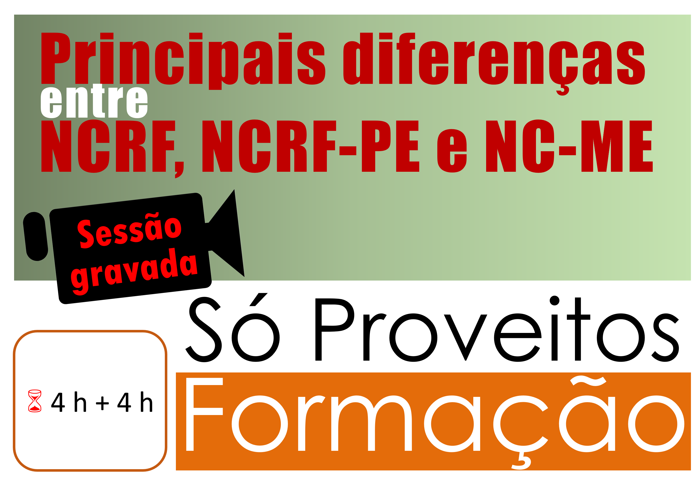 Principais diferenças entre NCRF, NCRF-PE e NC-ME – Sessões gravadas 