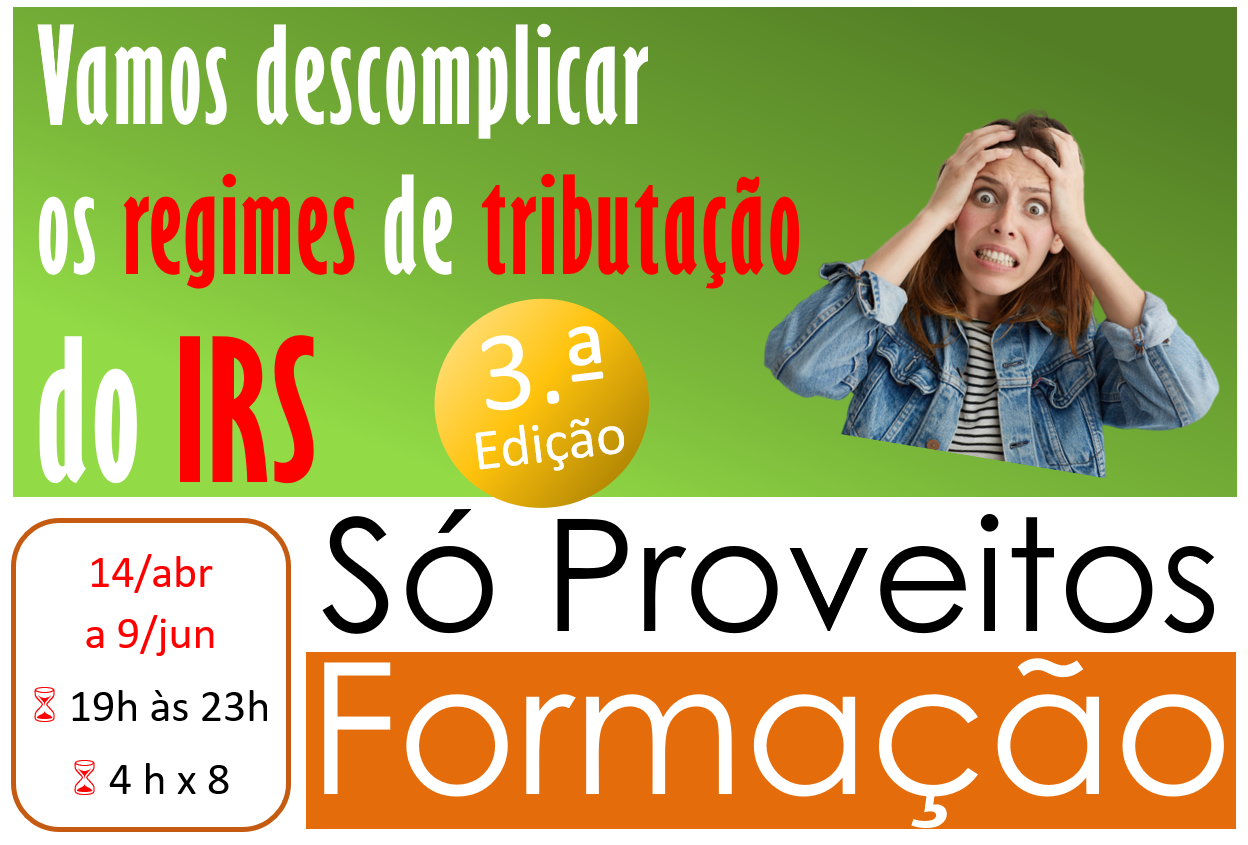 VAMOS DESCOMPLICAR OS REGIMES DE TRIBUTAÇÃO DO IRS – 3.ª Edição