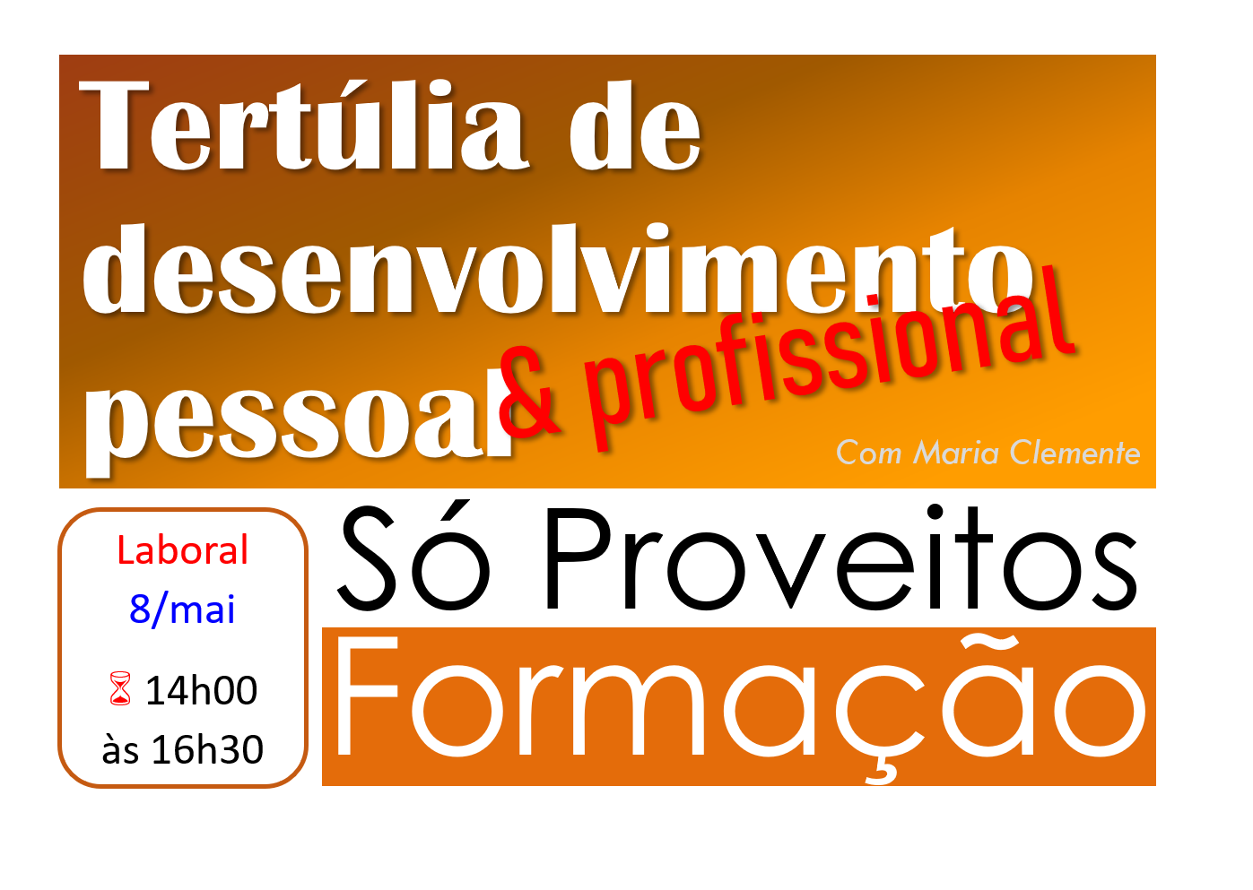 Tertúlia de desenvolvimento pessoal e profissional – 8/mai – 14:00 às 16:30