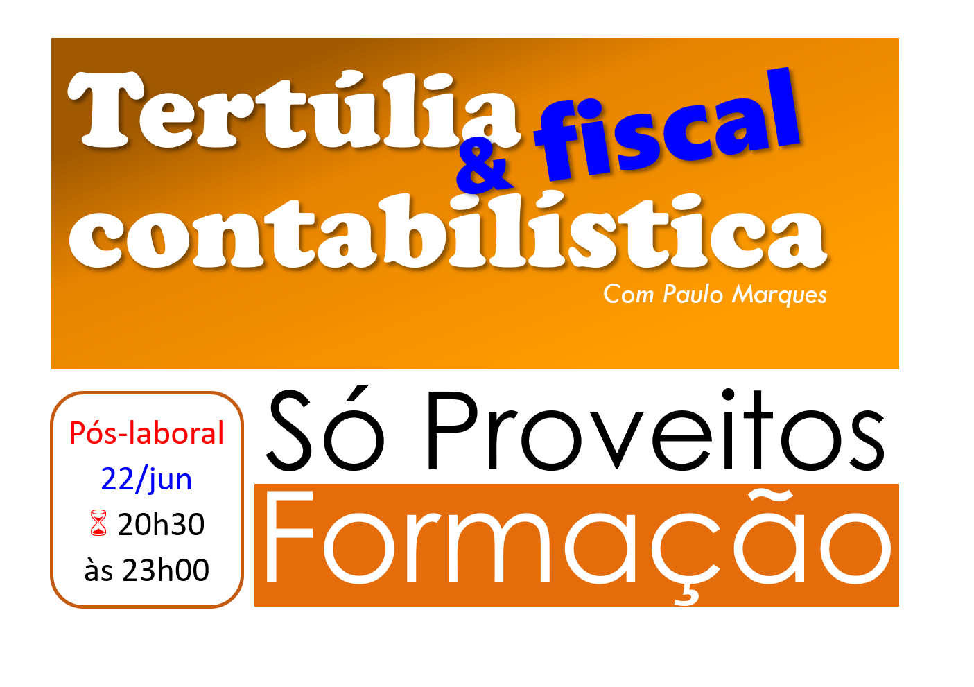 TERTÚLIA CONTABILÍSTICA & FISCAL – 22/jun