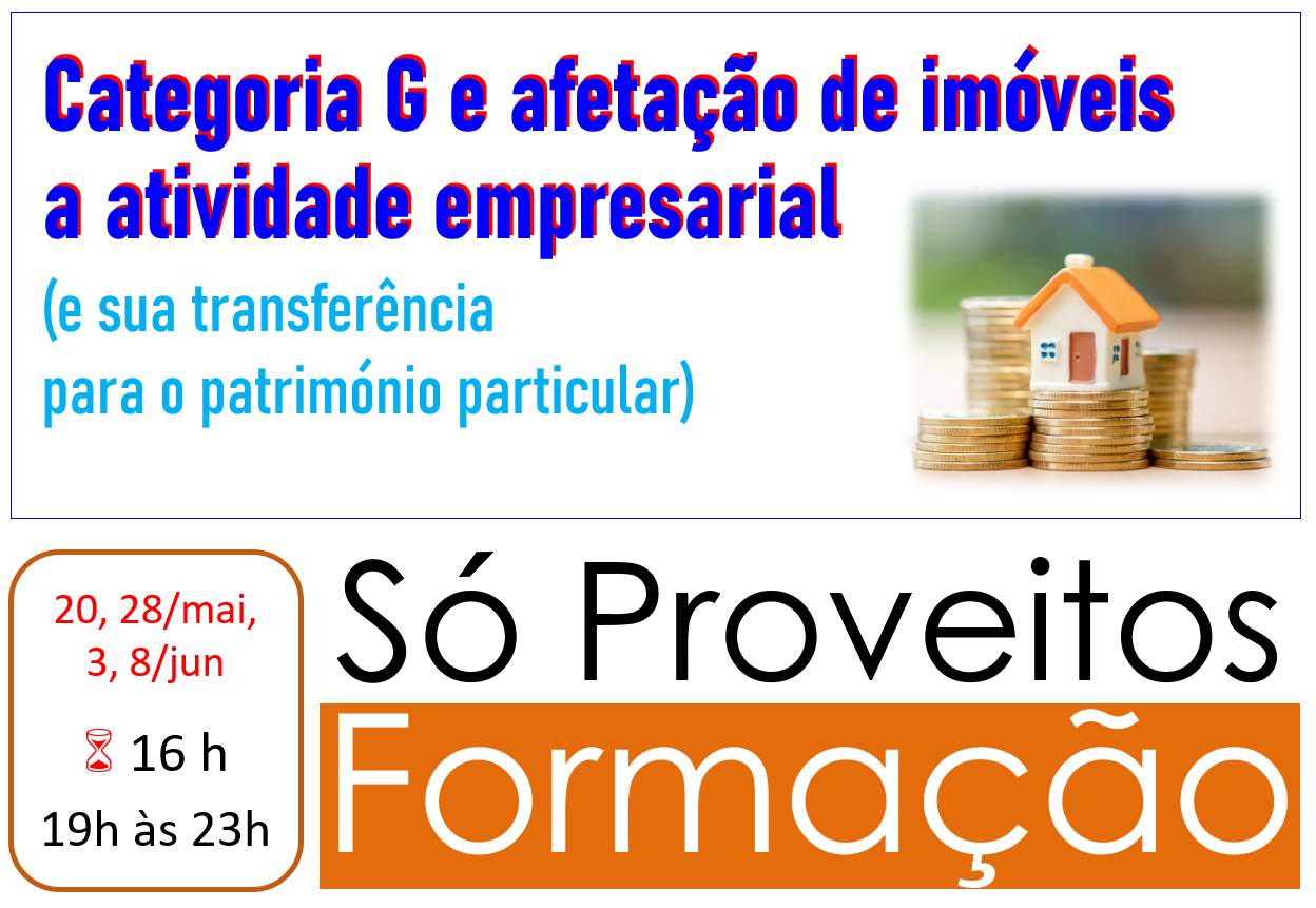 Categoria G e afetação de imóveis a atividade empresarial (e sua transferência para o património particular)