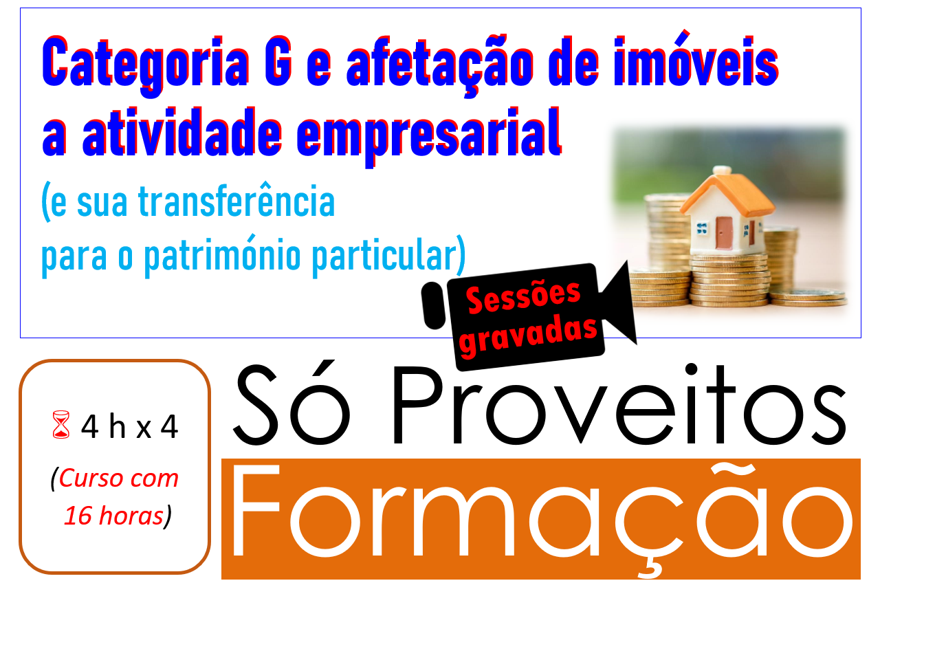 Categoria G e afetação de imóveis a atividade empresarial (e sua transferência para o património particular) – Sessões gravadas