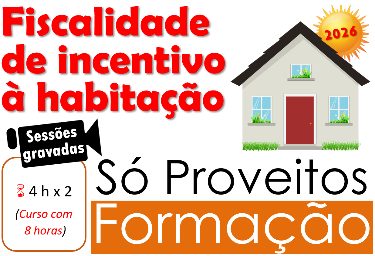 Fiscalidade de incentivo à habitação – Sessões gravadas