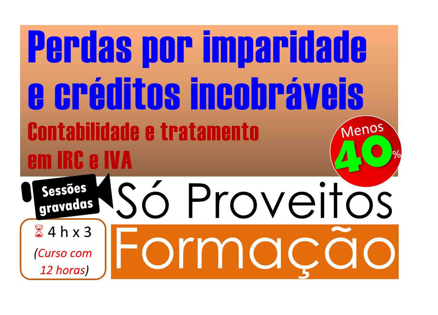 Perdas por imparidade e créditos incobráveis - Contabilidade e tratamento em IRC e IVA - Sessão gravada